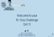 Welcome to your 15- Day Challenge DAY 11 … · 7-8-2020  · 3. Do your breathing and keep your attention on your breathing space. 4. When your attention wanders, gently bring it