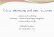 Critical reviewing and peer response - Chalmers DAT1… · Peer reviewing in scientific writing: conference and publications journal editors, however, reported that the most salient