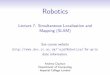 Lecture 7: Simultaneous Localisation and Mapping (SLAM)ajd/Robotics/RoboticsResources... · 2019-11-19 · Simultaneous Localisation and Mapping A fundamental problem in mobile robotics,