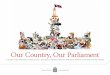 Ou rC ountry,OurParli ament - Library of Parliament · Ou rC ountry,OurParli ament A GUIDE FOR LEARNERS OF ENGLISH AS A SECOND LANGUAGE AND AN IN TRODUCTION TO HOW PARLIAMENT WORKS