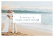 Romance at Kauai Beach Resort · Pili Aloha _____ $2,750 kauaibeachresortandspa.com • 4331 Kauai Beach Drive, Lihue HI 96766 • toll-free: (808) 246-5515 • events@kauaibeachresortandspa.com