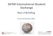 SHTM International Student Exchange...SHTM students’ expenses Destination Travel Accommodation Food Insurance Others Total South Korea $1,750 $6,300 $6,000 $3,000 - $15,550 UK $11,125