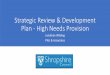 Strategic Review & Development Plan - High Needs Provision · FWL & Associates. Background The Department for Education (DfE) has released funding to all English authorities for comprehensive