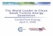 The World Leader in Clean Small Turbine Energy …americaapproved.com/presentation1.pdfpropane, diesel, biodiesel, methane/biomass Generator • Simple/cost effective design • Low