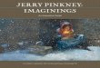 JERRY PINKNEY: IMAGININGS...Jerry Pinkney’s sketchbook is always close at hand, and he enjoys drawing pictures of the things he sees around him. These sketchbook drawings invite