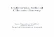 California School Climate Survey - CalSCHLS · California School Climate Survey Los Alamitos Unified 2009-2010 Special Education Report. This report was prepared for the district