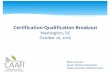 Certification-Qualification Breakout€¦ · Cert-Qual Sessions Overview Mark Rumizen, October 26, 2016 2 Plenary SAJF Certification and Qualification Unconference 1 Enhancing Fuel