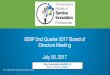 ISSIP 2nd Quarter 2017 Board of Directors Meeting July 26, 2017 · 2017-07-26 · GE Saurabh Thapliyal (GE Digital) PK Agrawal (Northeastern University) IBM Hamid Motahari (IBM) Rama