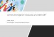 COVID19 Mitigation Measures & Child Healthpatchsa.org/wp-content/uploads/2020/03/COVID19...Child health •Article published in 2017 by Maruthapu et al in the BMJ Global Health studied