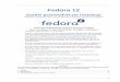 Fedora 12 Red Hat Engineering Content Services Fedora ...docs.fedoraproject.org/pl-PL/Fedora/12/pdf/Installation_Quick_Start... · aplikacji, takiej jak menu Start w systemach operacyjnych