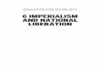 6 ImperIalIsm and natIonal lIberatIon...imperialism and national liberation 7 european rule. by 1900 more than 90 percent was colonised. In the same period britain, France, Russia