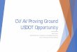 CV/AV Proving Ground USDOT Opportunity Proving Ground Overview.pdf CV/AV Proving Ground USDOT Opportunity