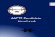 AAPTE Candidate Handbook€¦ · resuscitation/automated external defibrillator (CPR/ AED) certificate, plus pay all applicable renewal fees. Exam Development The CAB shall develop