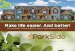 Make life easier. And better! - Flatirons Homes€¦ · Make life easier. And better! New, stylish, and energy efficient, these 2 and 3 bed, 2 and 2.5 bath townhome-style condominiums