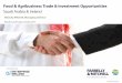 Food & Agribusiness Trade & Investment Opportunitiesfarrellymitchell.com/wp-content/uploads/2019/01/Food-Agribusiness... · M&A » Buy & Sell Mandates » Strategic Partnerships &
