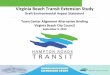 Virginia Beach Transit Extension Study · Presentation 1. Project Background 2. Town Center Alternative 3. Town ... Dulles Metrorail Extension Northern Virginia** 11.7 $3.1 billion