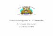 Penhaligon’s Friends Annual Report · Penhaligon’s Friends Annual Report 2015/2016 4 Trustees Report The Trustees present their report and the financial statements for their year