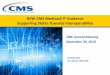 NEW CMS Medicaid IT Guidance Supporting States Towards ... · NEW CMS Medicaid IT Guidance Supporting States Towards Interoperability ONC Annual Meeting November 29, 2018 . Ed Dolly,