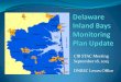CIB STAC Meeting September 18, 2015 DNREC …September 18, 2015 DNREC Lewes Office EPA charge to update plan: align with 2012 CCMP Addendum use to determine the effectiveness of CCMP