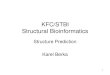 KFC/STBI Structural Bioinformaticsfch.upol.cz/wp-content/uploads/2017/01/06_STBI_EN_structure_predi… · 22 Protein threading • DB of structural templates – from PDB, FSSP, SCOP,