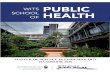 WITS PUBLIC SCHOOL HEALTH OF...1. Introduction to Demographic methods 2. Surveillance 3. Biostatistics for Health Researchers II 4. Research Protocol Development 5. Applied Field Epidemiology