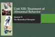 Unit XIII: Treatment of Abnormal Behaviorphillipsych.weebly.com/.../biomedical_bremerton.pdf · The Biomedical Therapies. Drug Therapies 73-1. Drug Therapies •Psychopharmacology