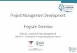 Project Management Development Program Overview · Program overview •Project Management Foundations •PART 1 –PROJECT FUNDAMENTALS •PART 2 –PROJECT APPLICATION PMP Themes