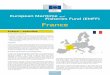 and Fisheries Fund (EMFF) France - European Commission · Fisheries Fund (EMFF) France Maritime aﬀairs and Fisheries European Maritime and France – overview Coast, lakes and ports