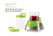 PERSONAL BLENDER - Lakeland · 2017-09-20 · bottle. Switch off the power. Take the cup and blade off the base and check they are screwed together. Check the cup and blade are locked