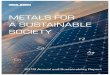 METALS FOR A SUSTAINABLE SOCIETY · Boliden – metals for a sustainable society Boliden produces metals that make modern society work. The operations are character - ised by care