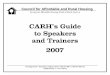 CARH’s Guide to Speakers and Trainers · 2010-06-28 · Introduction The Council for Affordable and Rural Housing’s (CARH) Guide to Speakers and Trainers was created for use by