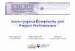 Socio-organo Complexity and Project Performance · implemented to investigate complexity and its effects on project performance. The investigation focused on the effects of complexity