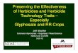 Preserving the Effectiveness of Herbicides and Herbicide ... · 3/20/2012  · 2009 Crystal: 90% growers reported Excellent weed control with glyphosate SMBSC: 76% Excellent ... Trail