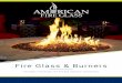 Fire Glass & Burners · 2017-04-07 · ½˝ FIRE GLASS COLLECTION One of our most popular products, our ½˝ Fire Glass is made from premium grade, high quality, tempered safety glass