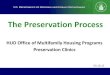 HUD Office of Multifamily Housing Programs Preservation ......The 5 Step Preservation Process. • What you need to know about your property in order to start the planning process