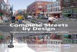 Complete Streets by Design - tcat.ca · Complete Streets by Design is a tool to build public and professional support for Complete Streets. Applying established Complete Streets principles