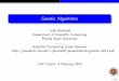Genetic Algorithms - Department of Scientific Computing · 2/4/2013  · Reference Zbigniew Michalewicz, Genetic Algorithms + Data Structures = Evolution Programs, Third Edition,