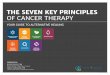 THE SEVEN KEY PRINCIPLES OF CANCER THERAPY...The first of our Seven key Principles of Cancer Therapy is Nontoxic Can-cer Therapeutics. While many convention - al cancer treatments