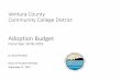Adoption Budget - Ventura County Community College District€¦ · Ventura County Community College District Adoption Budget Fiscal Year 2018-2019 Dr. David El Fattal . Board of