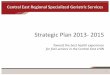 Strategic Plan 2013- 2015 - CentralEastLHIN/media/sites/ce/... · System planning (Strategic Plan and Priorities) Service coordination Performance monitoring Advocacy, communication