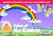 Colors of the Rainbow - BrillKids · From the creators of the Little Reader Learning System™ Specially designed to teach your young child to read! ™ The BrillKids Little Reader