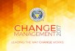 How to Manage Change Fatigue · management has existed ... • And so has change fatigue… • But we are just recently recognizing the value of managing change and change fatigue