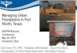 Managing Urban Floodplains in Fort - Amazon Web Services ... Managing Urban Floodplains in Fort Worth,