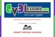 ROBOT DESIGN LESSONclassic.ev3lessons.com/robots/FLLRobot.pdfwheels are best for FIRST LEGO League. Every robot is different. Every year of the contest is different. • Always do