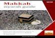 Makkah ziyarah guide 2018 - riyaztourandtravels.com · Page 2 of 45 Makkah ziyarah guide| 2018 Introduction In the name of Allah, the most Compassionate, the most Merciful This ziyarah