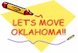 LET’S MOVE OKLAHOMA!! PDF Library/LetsMoveOklahoma... · Let’s Move is an innovative, evidenced informed initiative sponsored by First Lady Obama. Oklahoma has been selected to