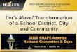 Let’s Move! Transformation of a School District, City and ... · Let’s Move! Action Plan → Step 3: buy-in from school board • National program • Creates unity • No cost