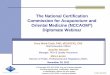The National Certification Commission for Acupuncture and ... · © 2011 NCCAOM 15 . Completing the Application: PDA, CPR, Legal and Health Questions . Submit Copies of All Required