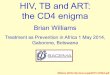 HIV, TB and ART: the CD4 enigma · 2019-09-24 · • HIV drives TB with a delay of about 5 years and an IRR of ~ 5 to 40. • TB in HIV+ people does not increase TB in HIV- people