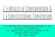1.5 Articles of Confederation & 1.6 Constitutional Convention€¦ · 1.5 Articles of Confederation & 1.6 Constitutional Convention 1.5- Identify the strengths and weaknesses of the